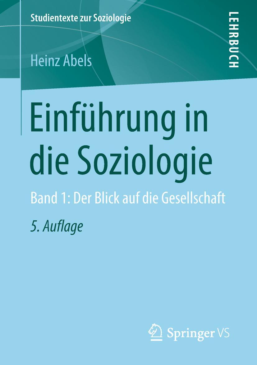 Cover: 9783658224714 | Einführung in die Soziologie | Band 1: Der Blick auf die Gesellschaft