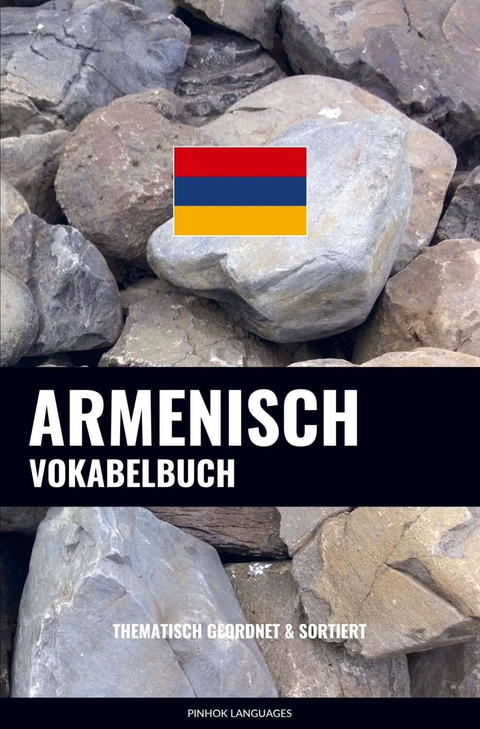 Cover: 9789464851977 | Armenisch Vokabelbuch | Thematisch Gruppiert &amp; Sortiert | Languages