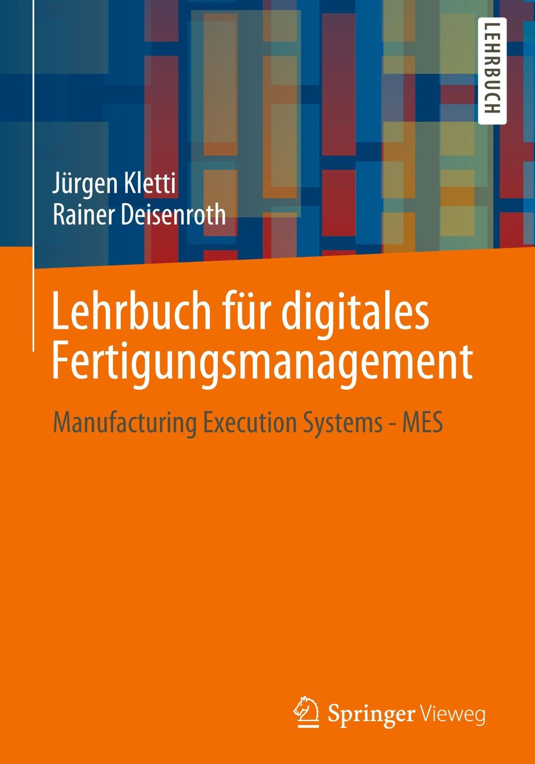 Cover: 9783662632017 | Lehrbuch für digitales Fertigungsmanagement | Jürgen Kletti (u. a.)