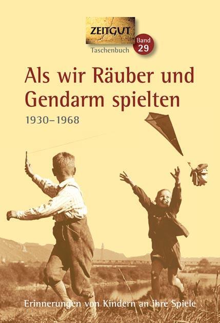 Cover: 9783866142268 | Als wir Räuber und Gendarm spielten. Klappenbroschur | Taschenbuch