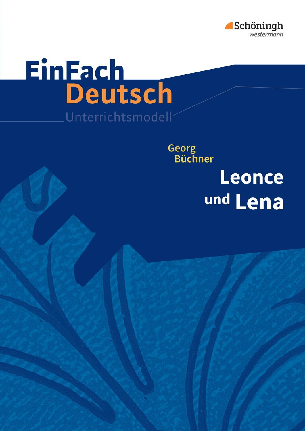 Cover: 9783140224727 | Leonce und Lena. EinFach Deutsch Unterrichtsmodelle | Büchner (u. a.)