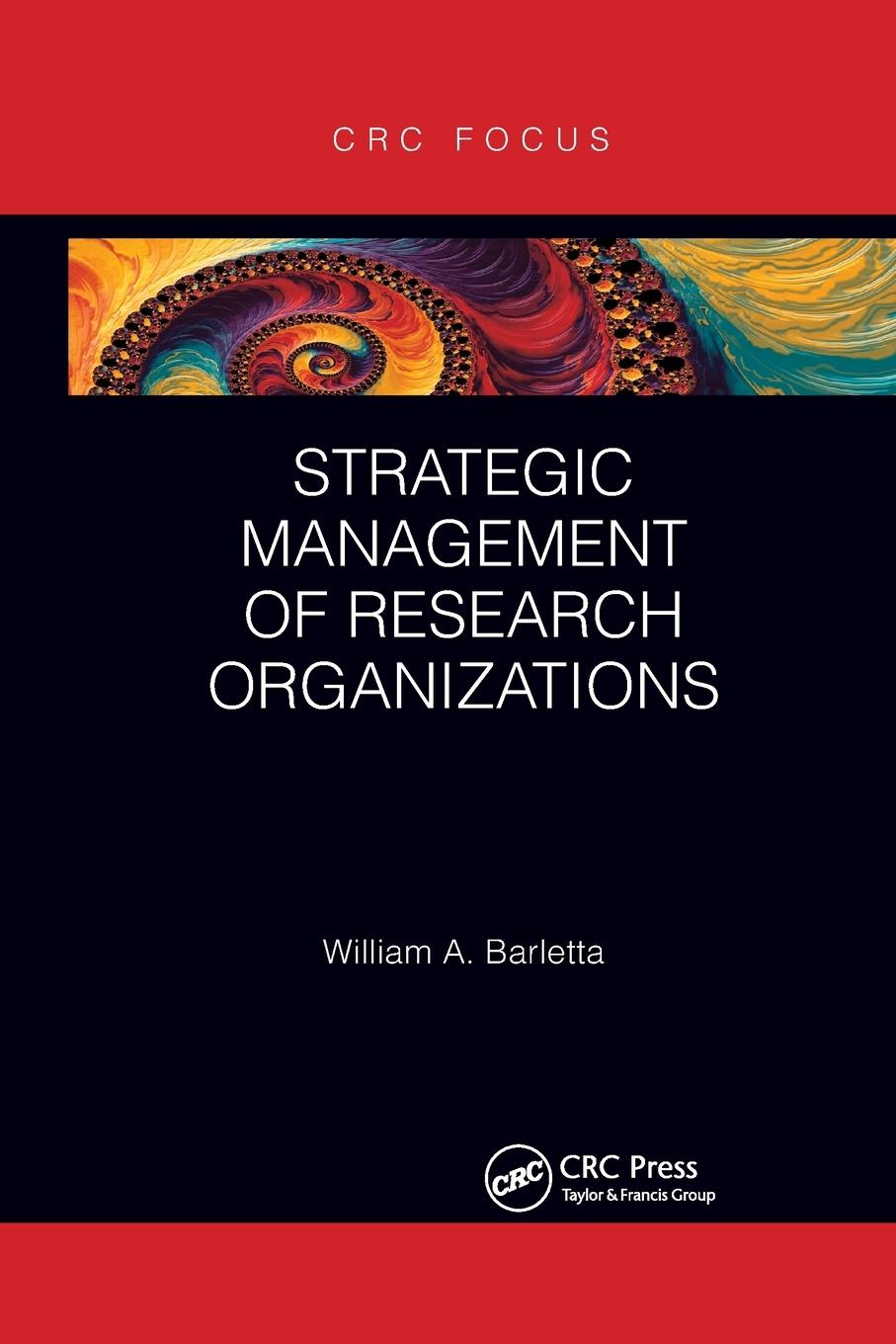 Cover: 9780367777845 | Strategic Management of Research Organizations | William Barletta