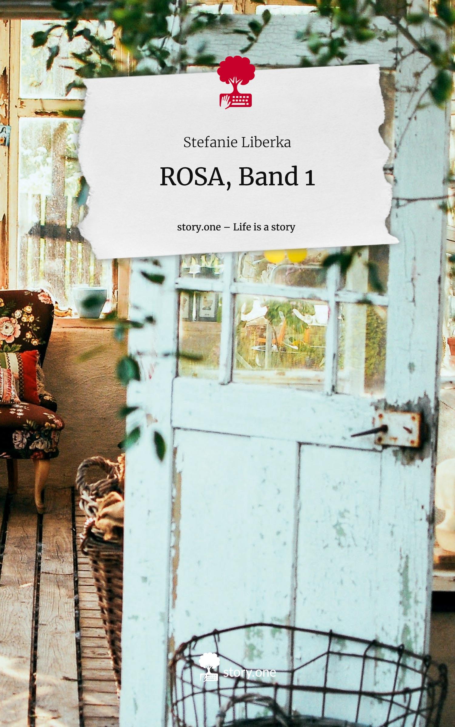 Cover: 9783711574763 | ROSA, Band 1. Life is a Story - story.one | Stefanie Liberka | Buch