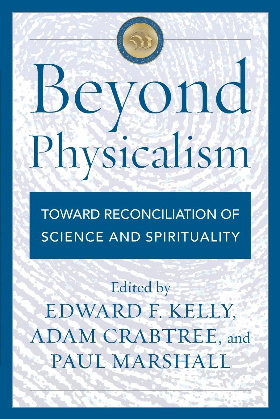 Cover: 9781538125960 | Beyond Physicalism | Toward Reconciliation of Science and Spirituality