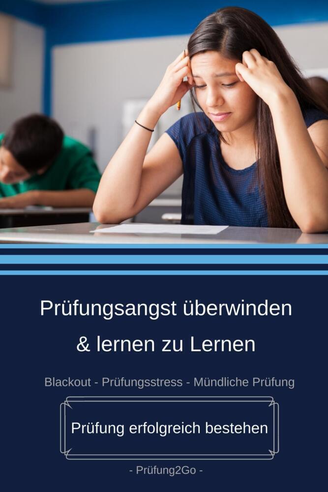 Cover: 9783982123554 | Prüfungsangst überwinden &amp; lernen zu Lernen | Prüfung2Go | Taschenbuch