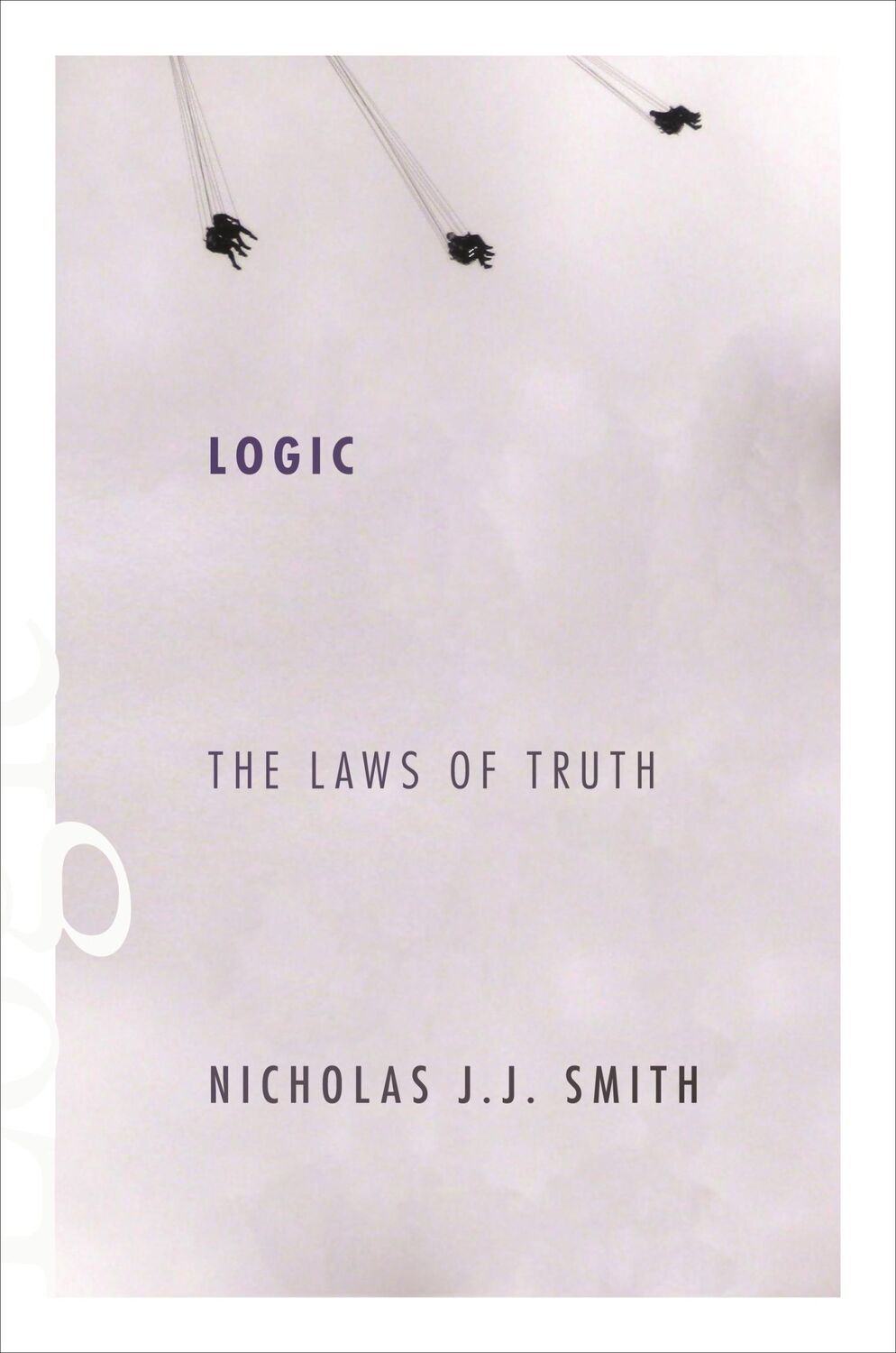 Cover: 9780691151632 | Logic | The Laws of Truth | Nicholas J J Smith | Buch | Gebunden