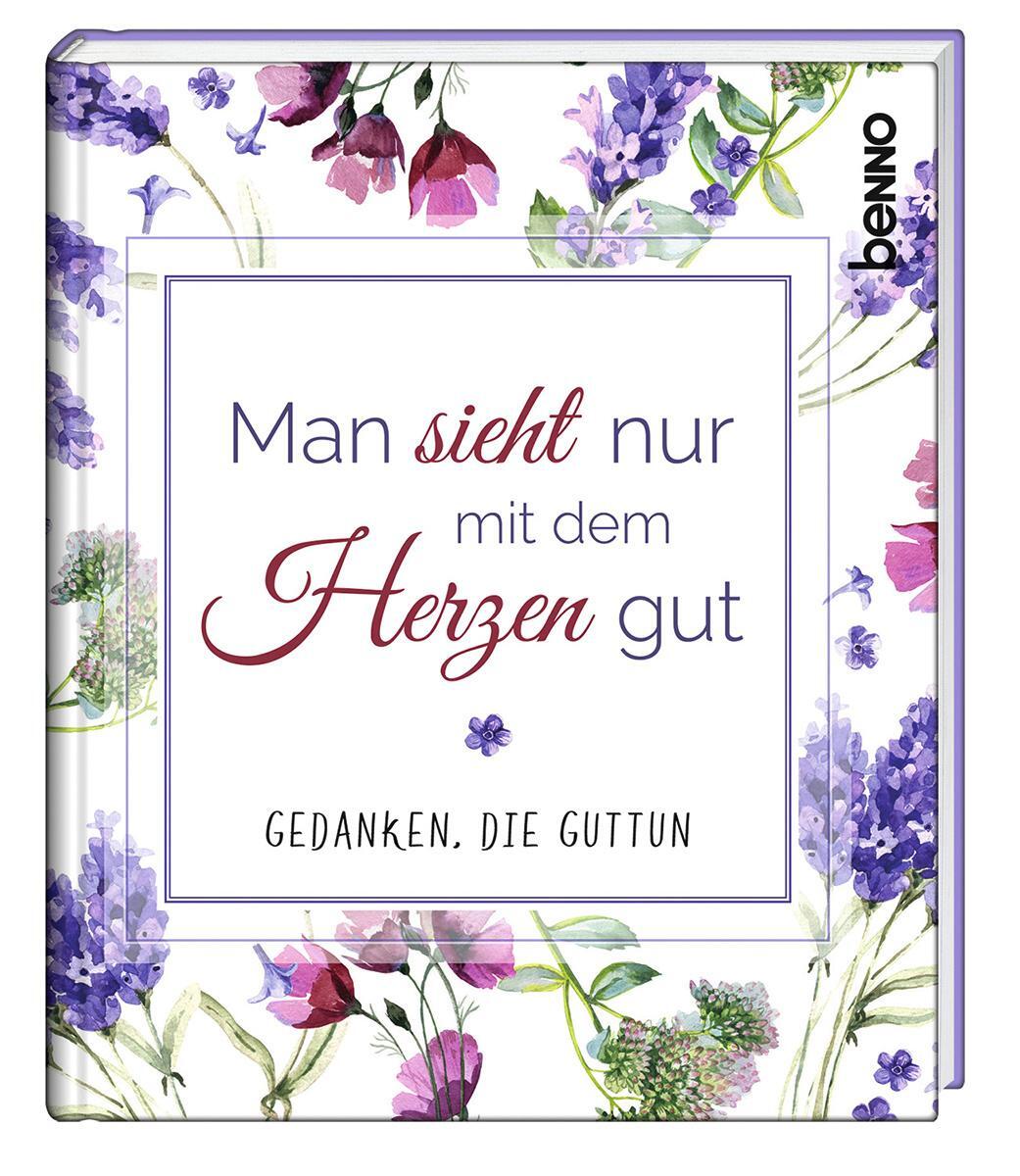 Cover: 9783746264684 | Man sieht nur mit dem Herzen gut | Gedanken, die guttun | Buch | 2023