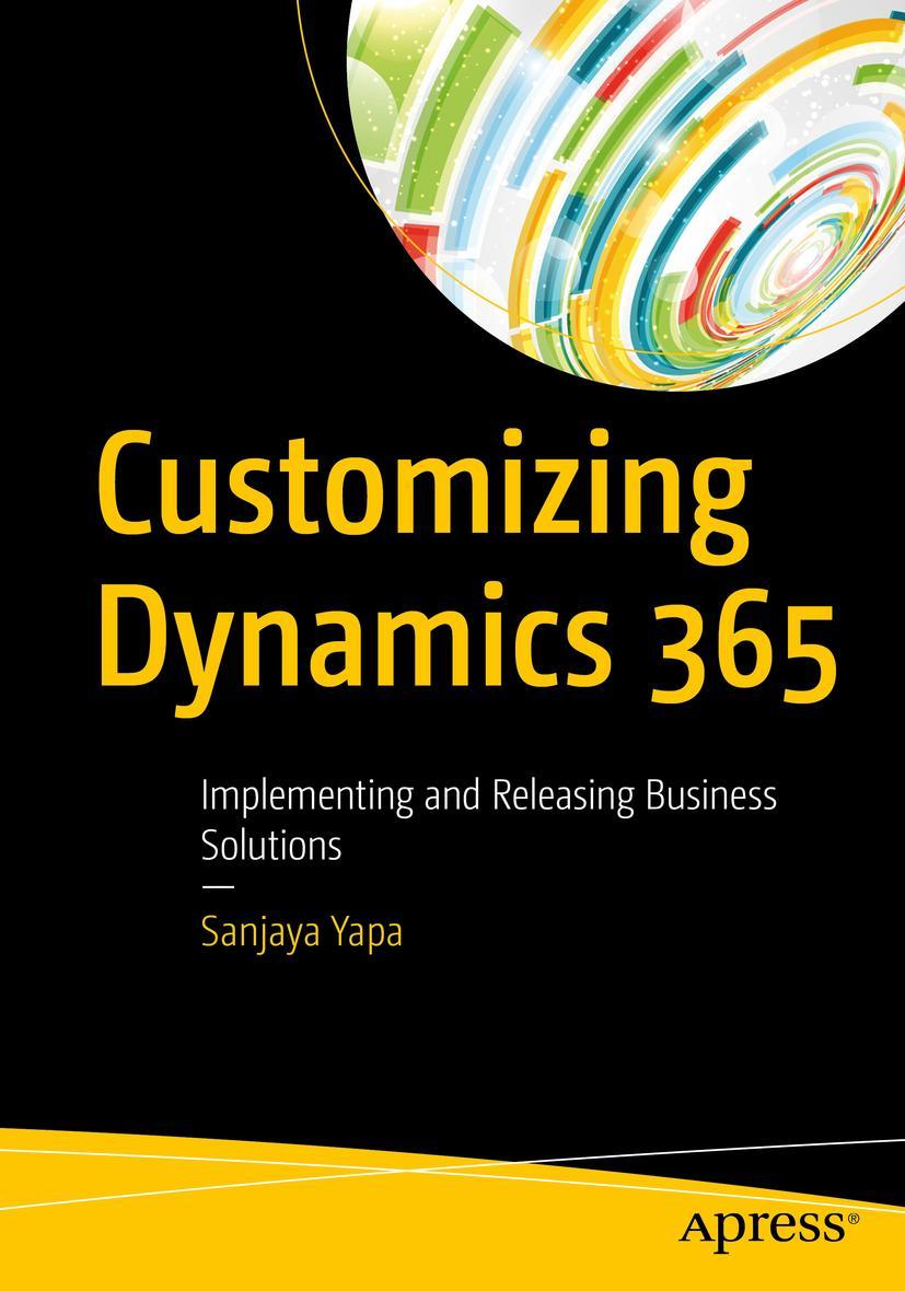 Cover: 9781484243787 | Customizing Dynamics 365 | Sanjaya Yapa | Taschenbuch | xiii | 2019