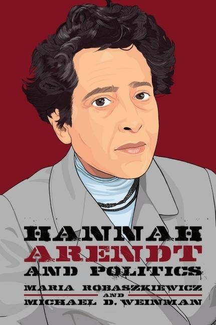 Cover: 9781474497237 | Hannah Arendt and Politics | Maria Robaszkiewicz (u. a.) | Taschenbuch