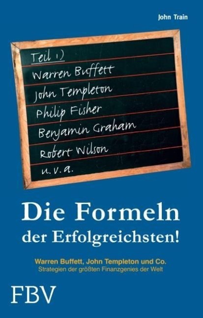 Cover: 9783898798723 | Die Formeln der Erfolgreichsten - Teil 1 | John Train | Taschenbuch