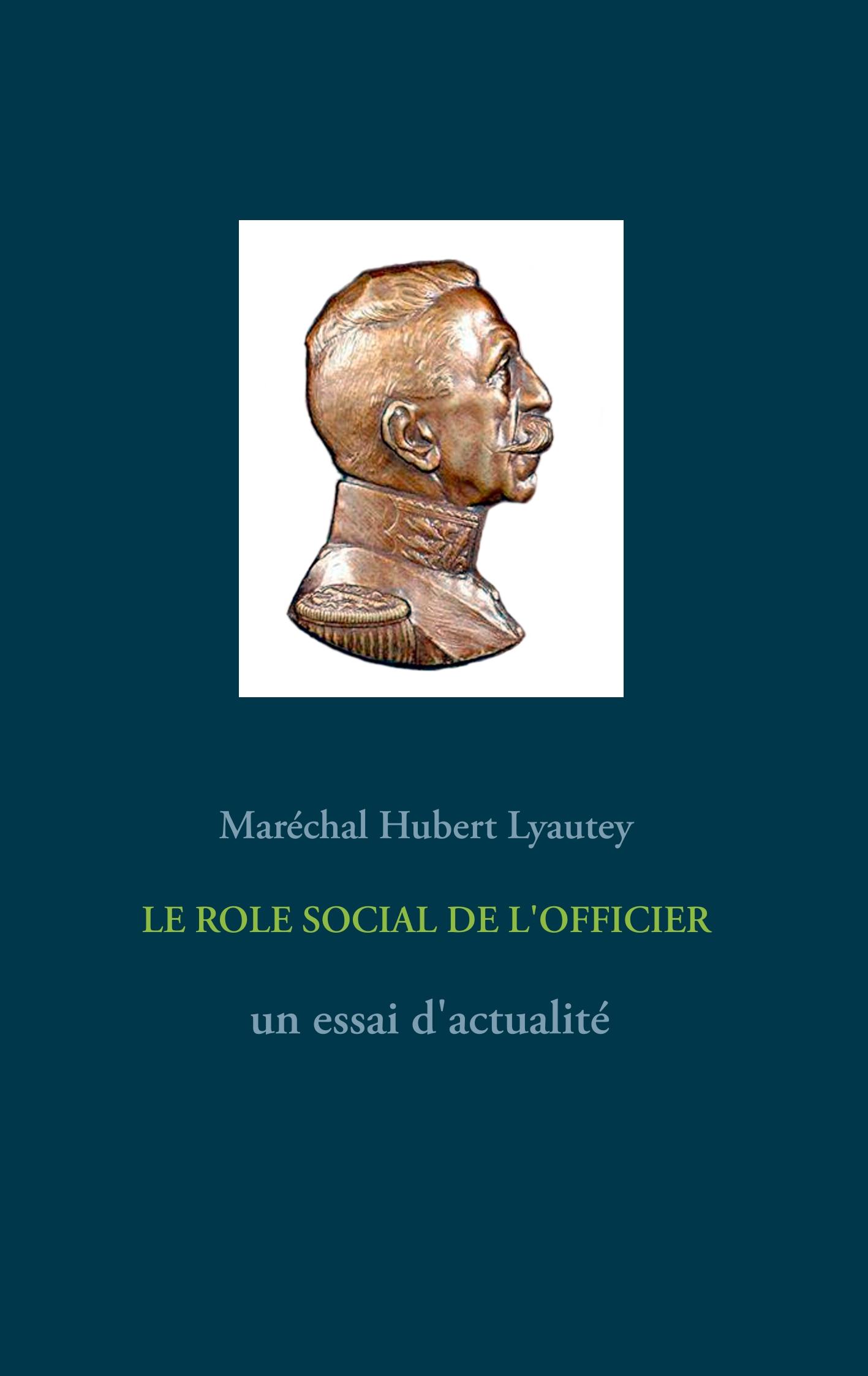 Cover: 9782322153404 | LE ROLE SOCIAL DE L'OFFICIER - un essai d'actualité | Hubert Lyautey