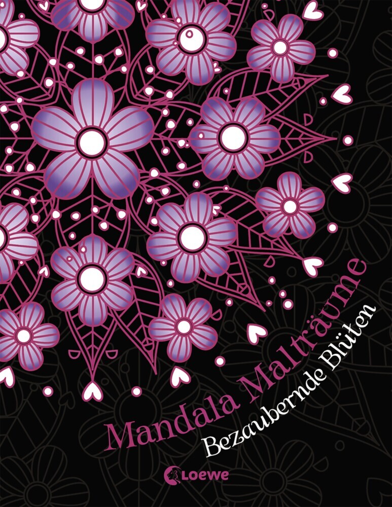 Cover: 9783785586853 | Mandala-Malträume: Bezaubernde Blüten | Loewe Kreativ | Taschenbuch