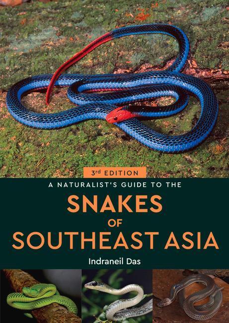 Cover: 9781913679095 | A Naturalist's Guide to the Snakes of Southeast Asia 3rd | Das | Buch