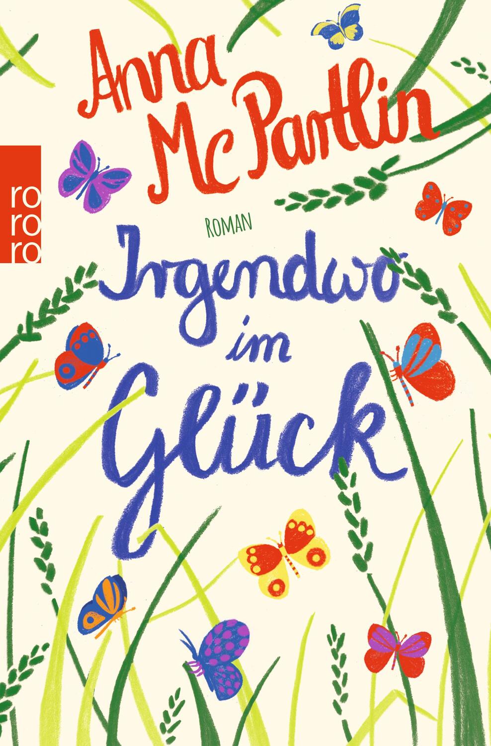 Cover: 9783499272233 | Irgendwo im Glück | Anna McPartlin | Taschenbuch | Deutsch | 2016