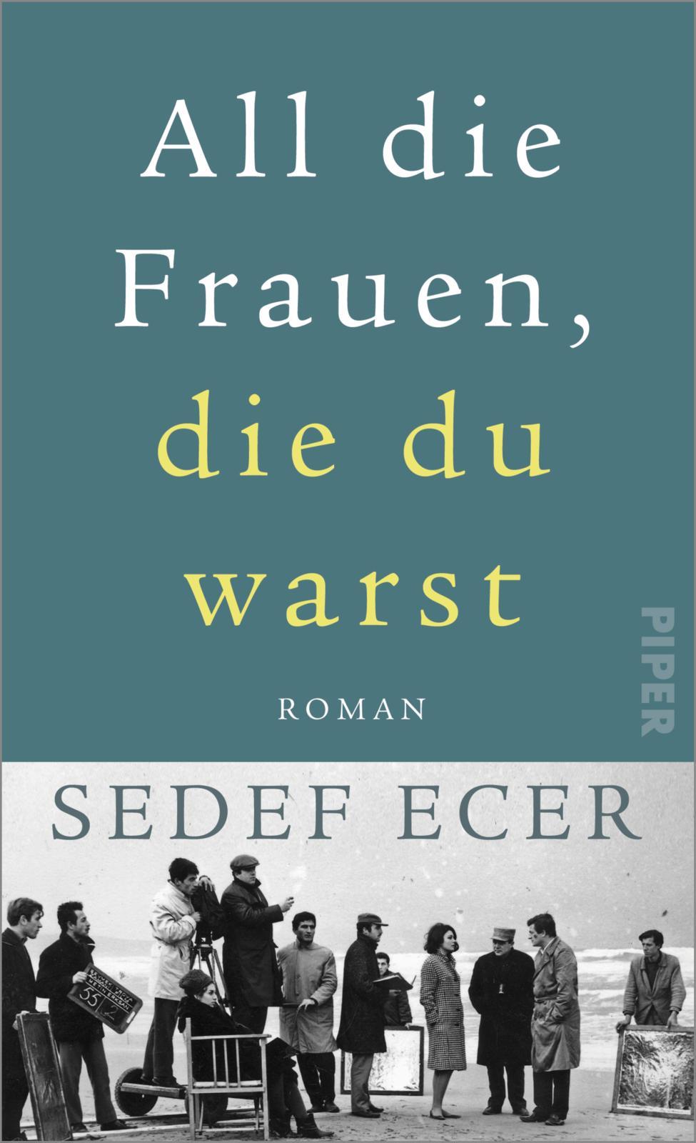 Cover: 9783492071314 | All die Frauen, die du warst | Roman Ein türkischer Familienroman