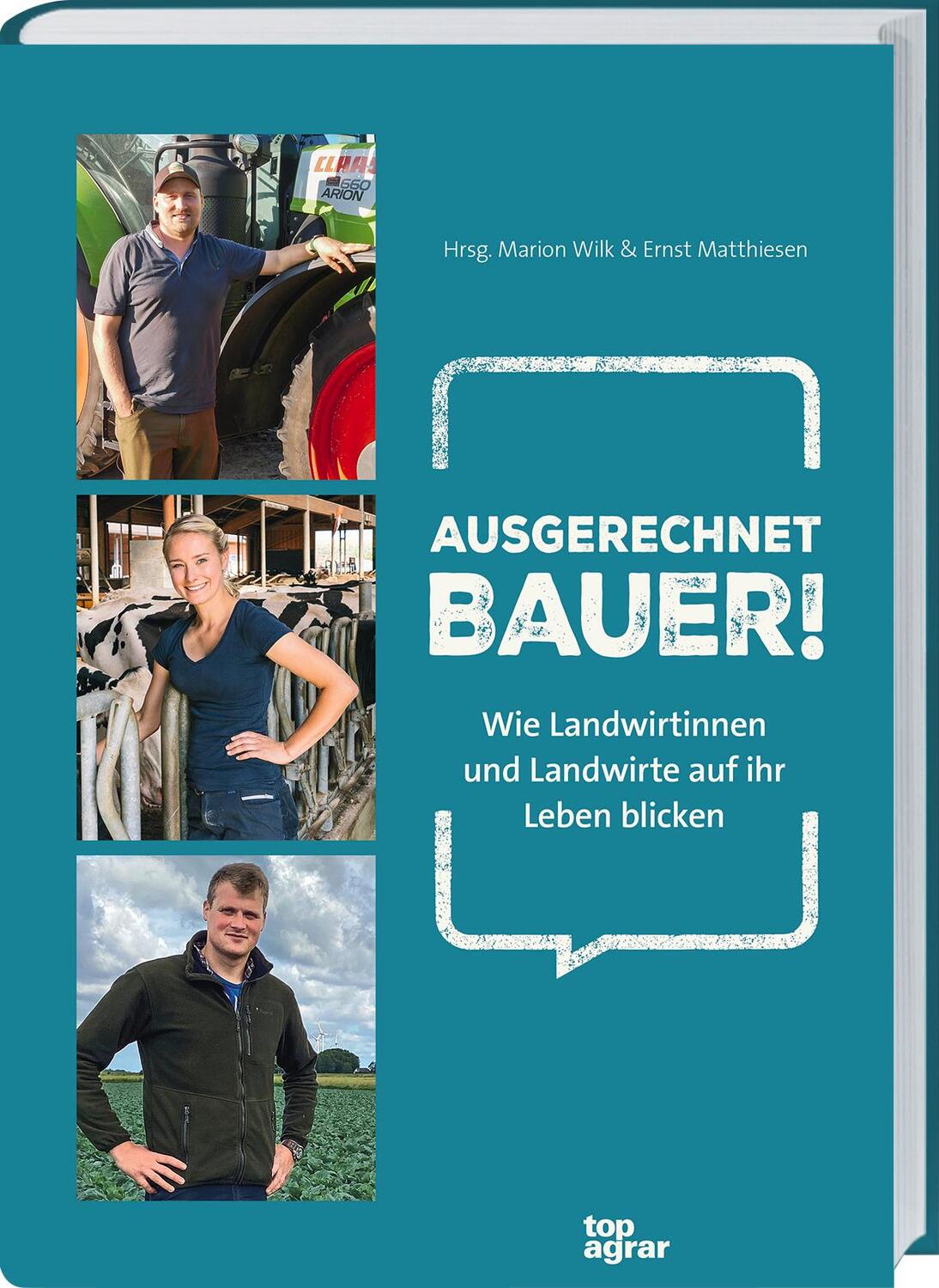 Cover: 9783784357829 | Ausgerechnet Bauer! | Marion Wilk und Ernst Matthiesen | Buch | 192 S.