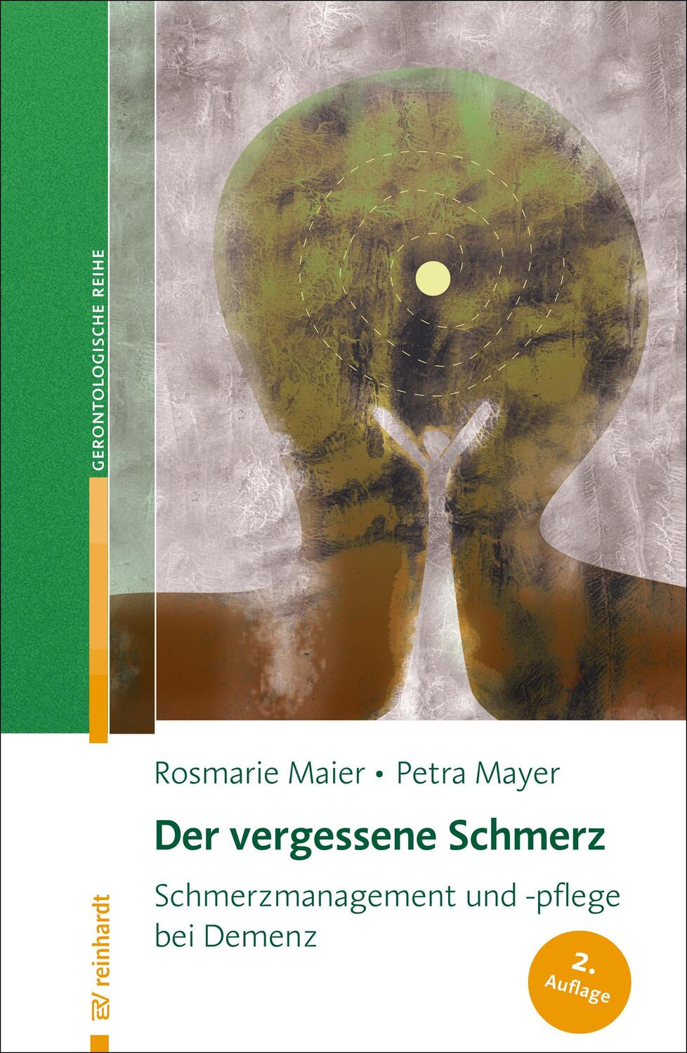 Cover: 9783497027842 | Der vergessene Schmerz | Schmerzmanagement und -pflege bei Demenz