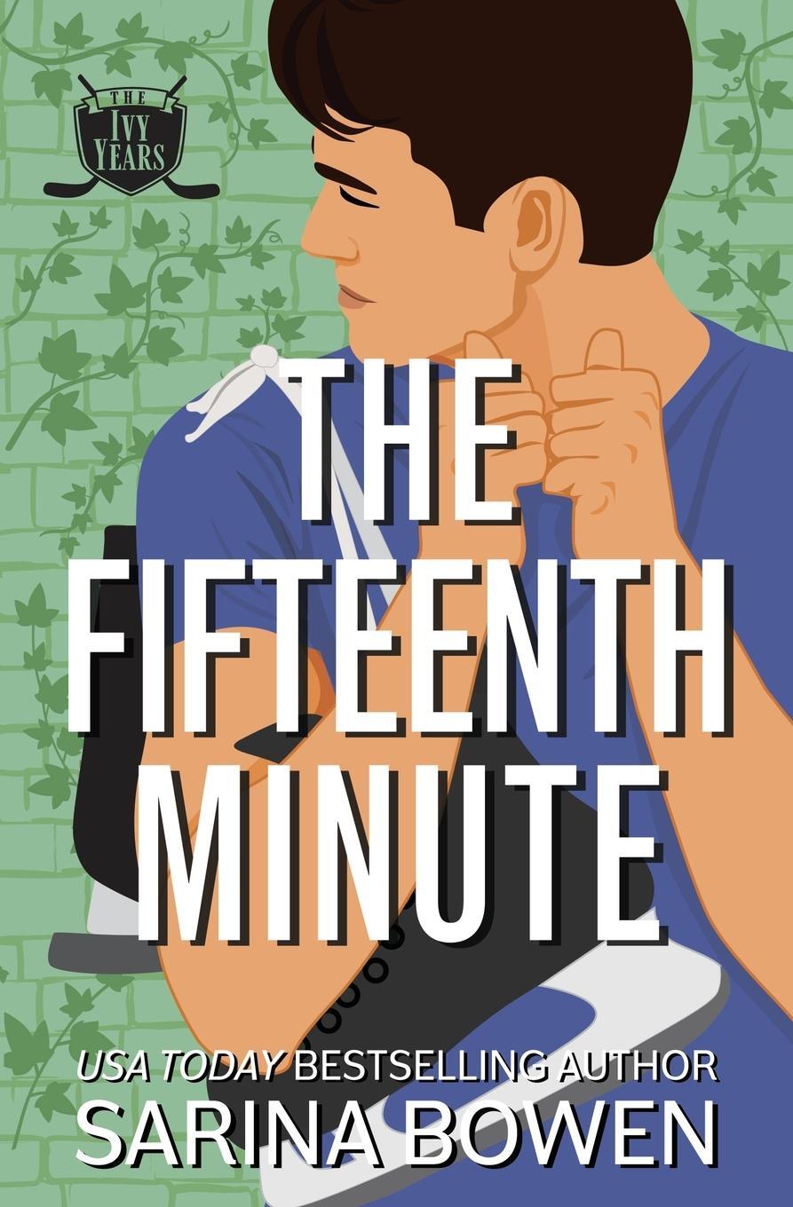 Cover: 9781950155491 | The Fifteenth Minute | A Hockey Romance | Sarina Bowen | Taschenbuch