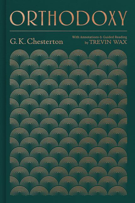 Cover: 9781535995672 | Orthodoxy | With Annotations and Guided Reading by Trevin Wax | Buch