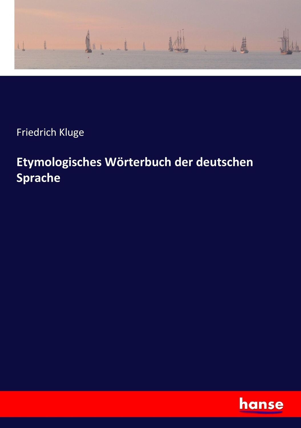 Cover: 9783744600392 | Etymologisches Wörterbuch der deutschen Sprache | Friedrich Kluge