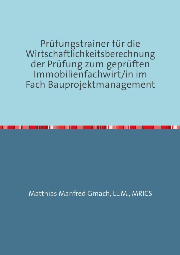 Cover: 9783757507695 | Prüfungstrainer für die Wirtschaftlichkeitsberechnung der Prüfung...