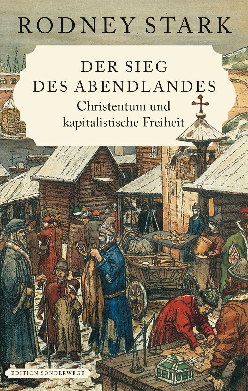 Cover: 9783944872957 | Der Sieg des Abendlandes | Christentum und kapitalistische Freiheit