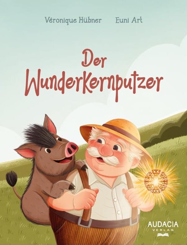 Cover: 9783989429055 | Der Wunderkernputzer | Véronique Hübner | Buch | 56 S. | Deutsch