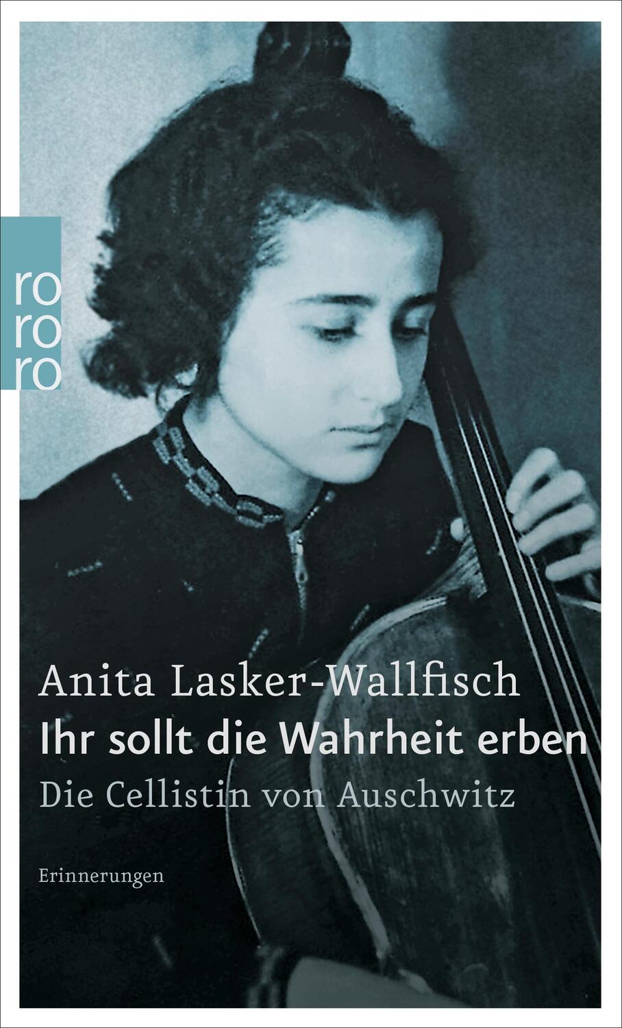 Cover: 9783499226700 | Ihr sollt die Wahrheit erben | Anita Lasker-Wallfisch | Taschenbuch