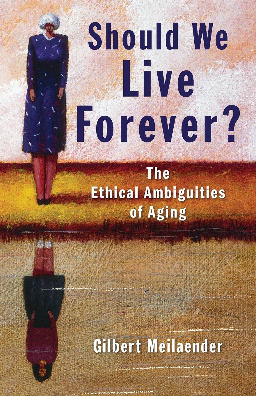 Cover: 9780802868695 | Should We Live Forever? | The Ethical Ambiguities of Aging | Buch