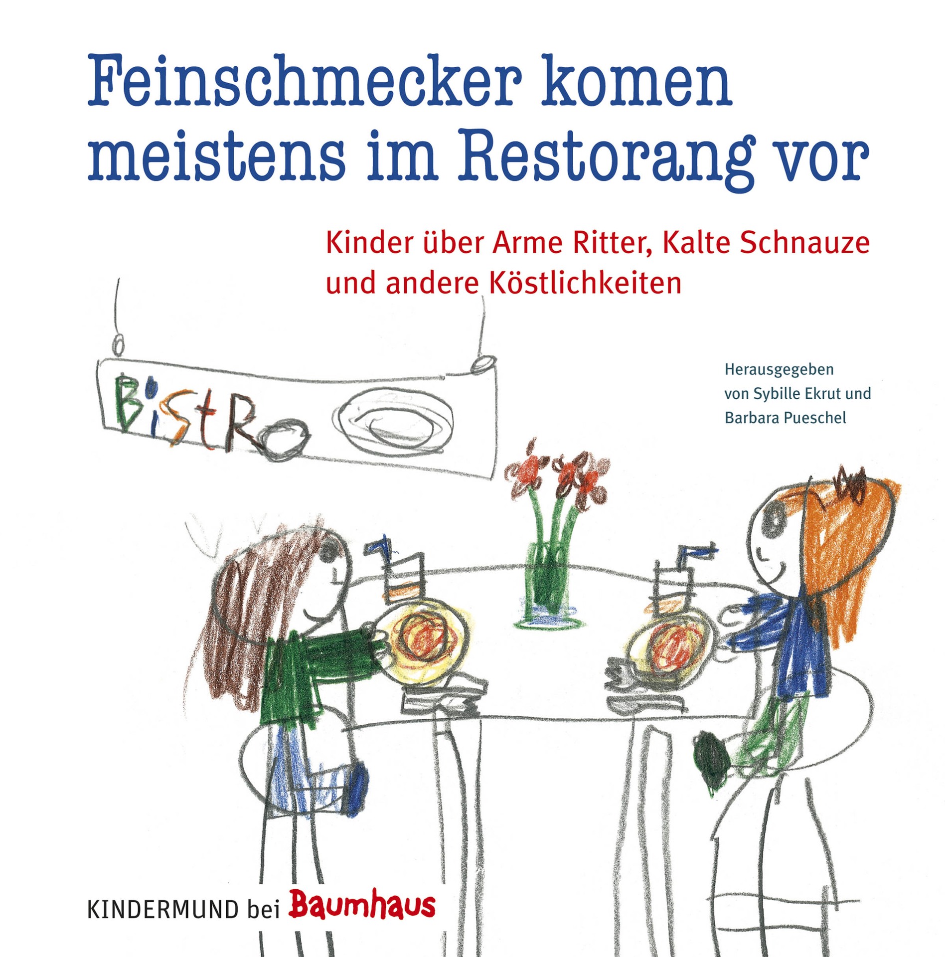 Cover: 9783833942433 | Feinschmecker kommen meistens im Restorang vor | Sybille Ekrut | Buch