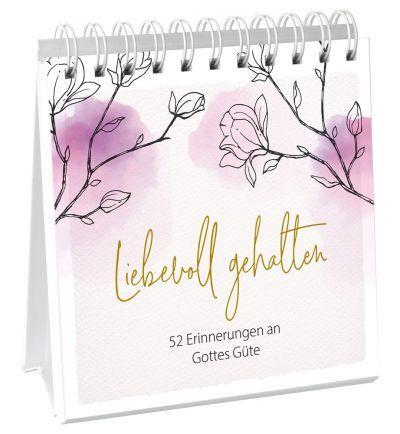 Cover: 9783957349095 | Liebevoll gehalten - Aufstellbuch | 52 Erinnerungen an Gottes Güte