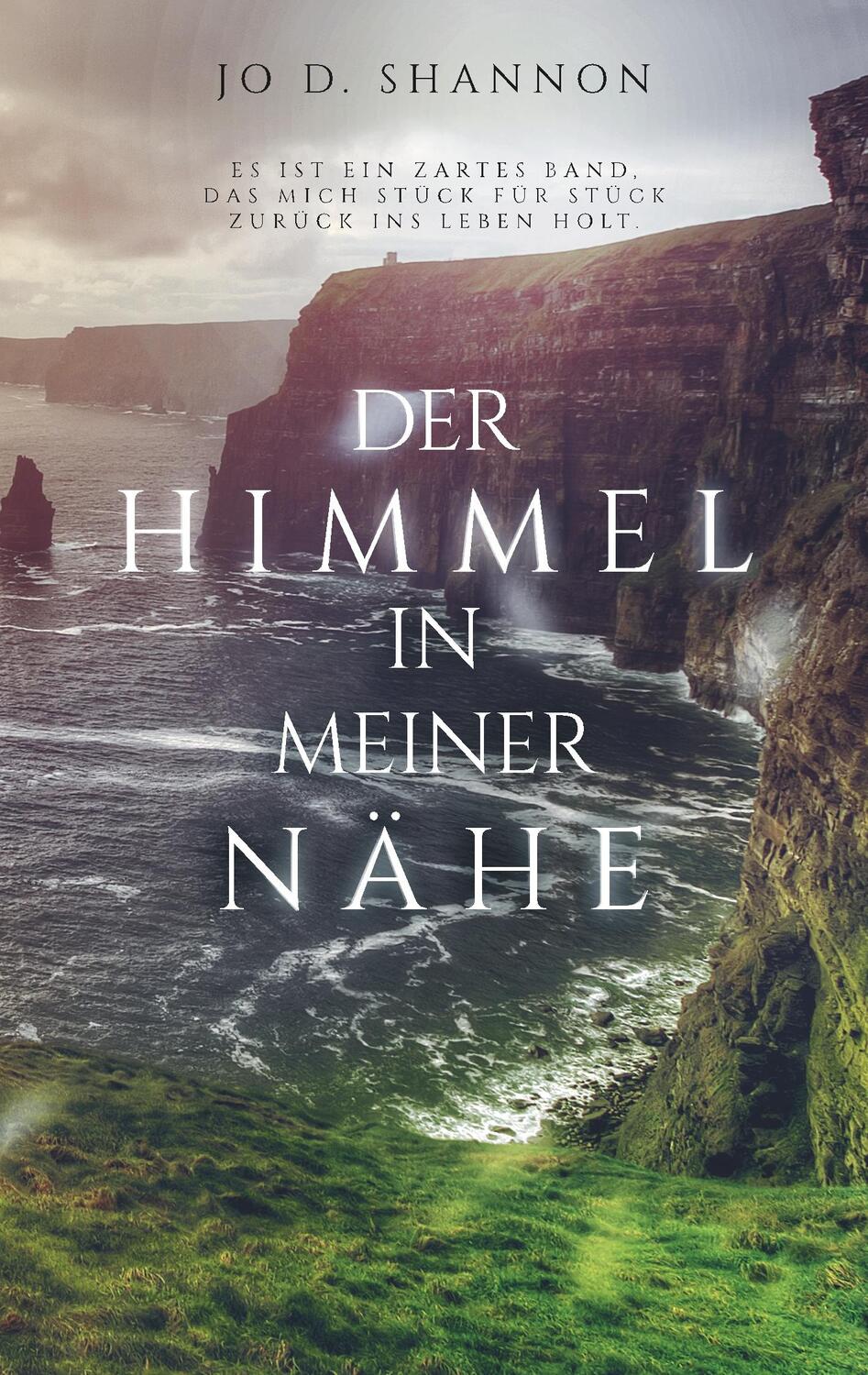 Cover: 9783750419445 | Der Himmel in meiner Nähe | Jo D. Shannon | Taschenbuch