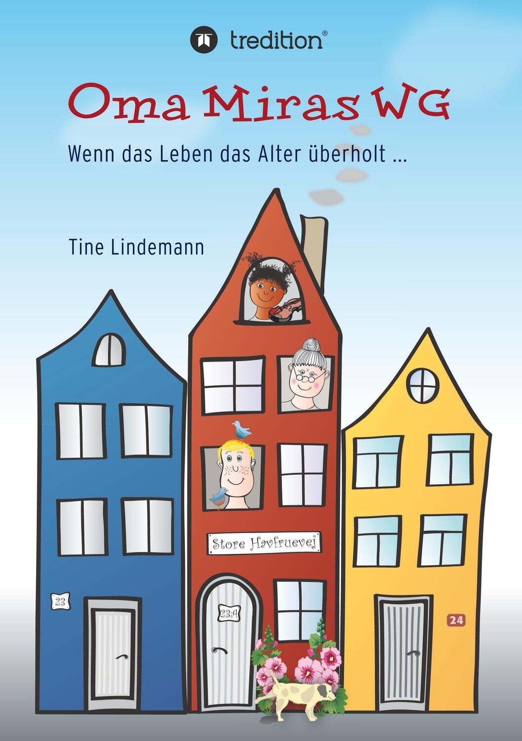 Cover: 9783746901800 | Oma Miras WG | Wenn das Leben das Alter überholt... | Tine Lindemann