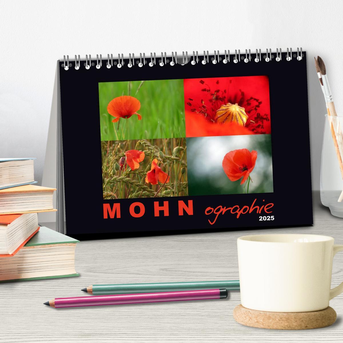 Bild: 9783435682515 | MOHNographie (Tischkalender 2025 DIN A5 quer), CALVENDO Monatskalender