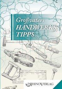 Cover: 9783955600396 | Großvaters Handwerkertipps | Rhino Westentaschen-Bibliothek 39/2015