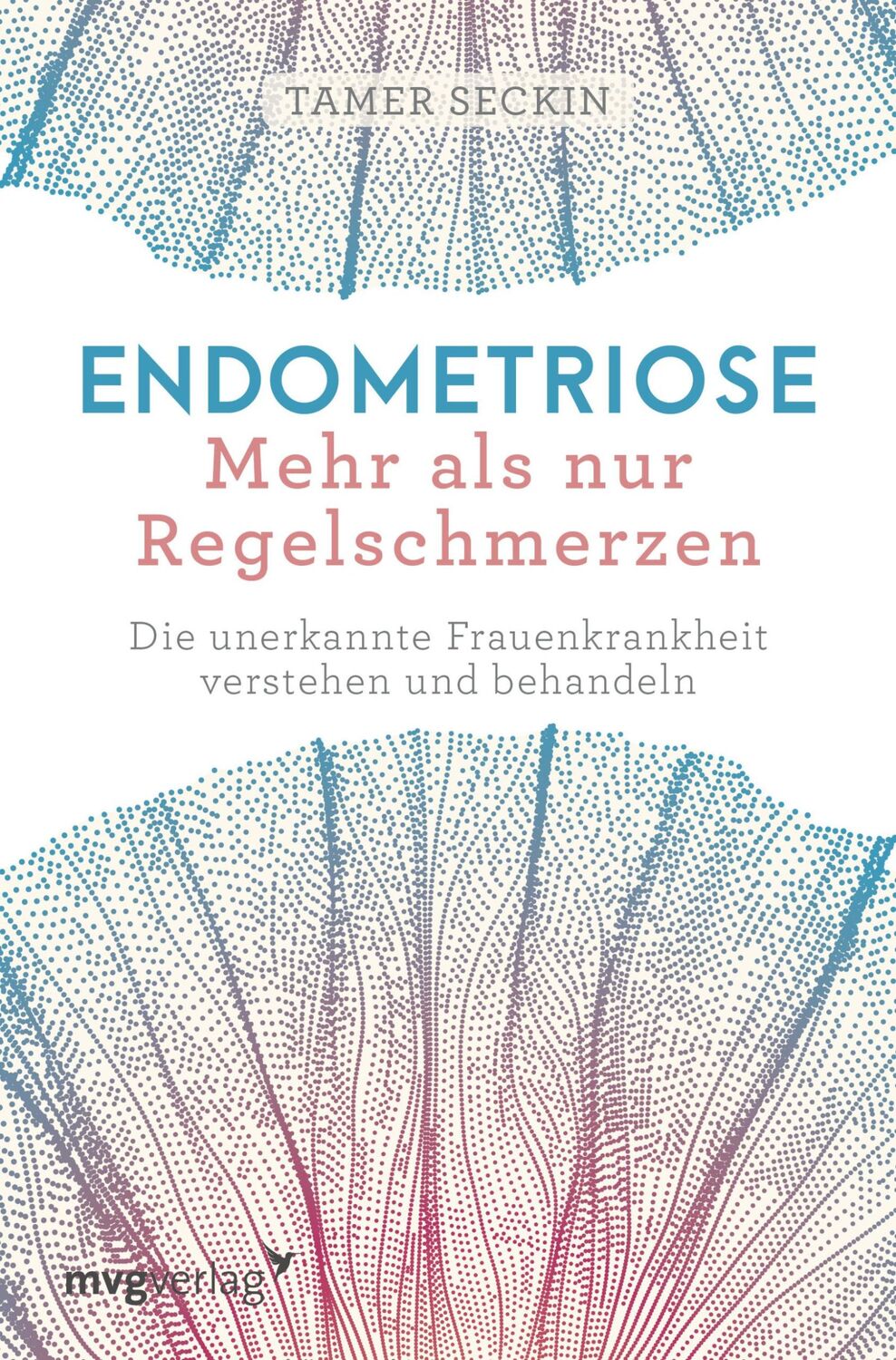 Cover: 9783747400562 | Endometriose - Mehr als nur Regelschmerzen | Tamer Seckin | Buch | mvg