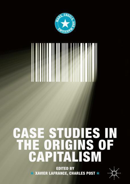 Cover: 9783319956565 | Case Studies in the Origins of Capitalism | Charles Post (u. a.)