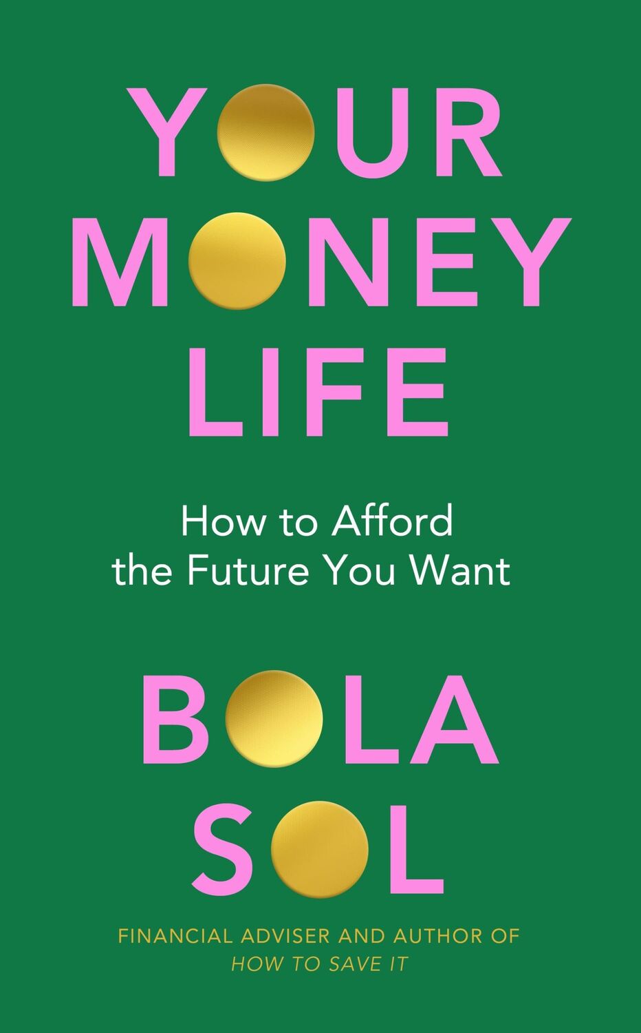 Cover: 9781529911954 | Your Money Life | How to Afford the Future You Want | Bola Sol | Buch