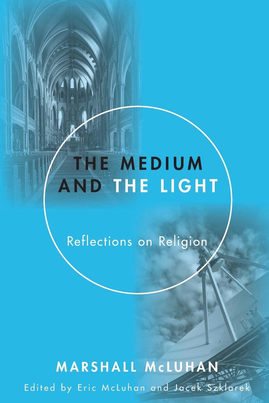 Cover: 9781606089927 | The Medium and the Light | Michael McLuhan | Taschenbuch | Paperback