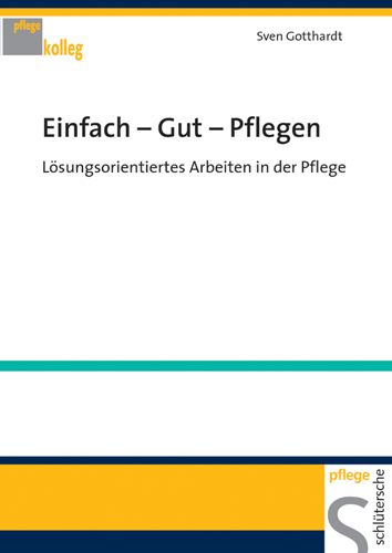 Cover: 9783899931068 | Einfach - Gut - Pflegen | Lösungsorientiertes Arbeiten in der Pflege