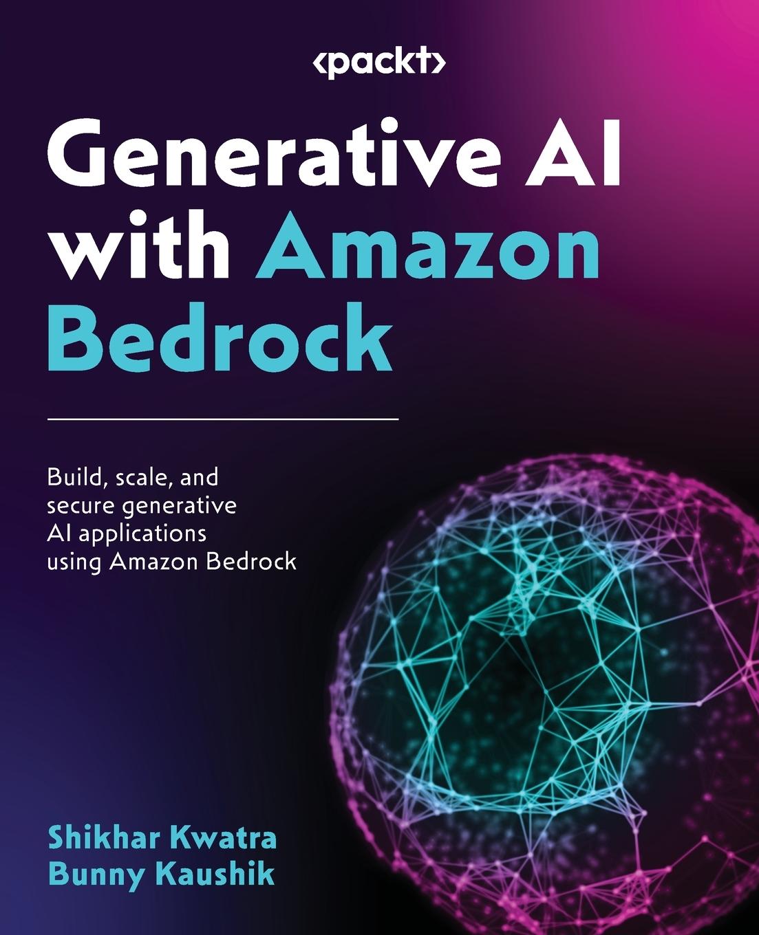 Cover: 9781803247281 | Generative AI with Amazon Bedrock | Shikhar Kwatra (u. a.) | Buch