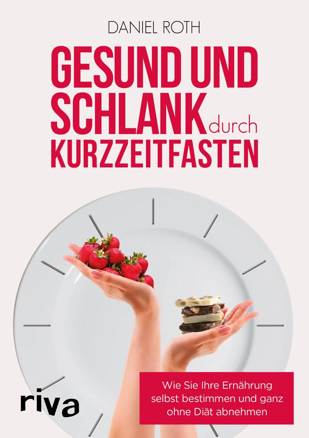 Cover: 9783742315915 | Gesund und schlank durch Kurzzeitfasten | Daniel Roth | Taschenbuch