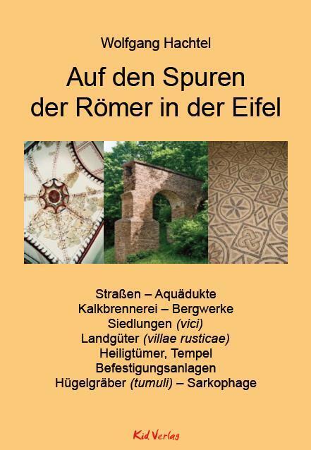 Cover: 9783949979309 | Auf den Spuren der Römer in der Eifel | Wolfgang Hachtel | Buch | 2023