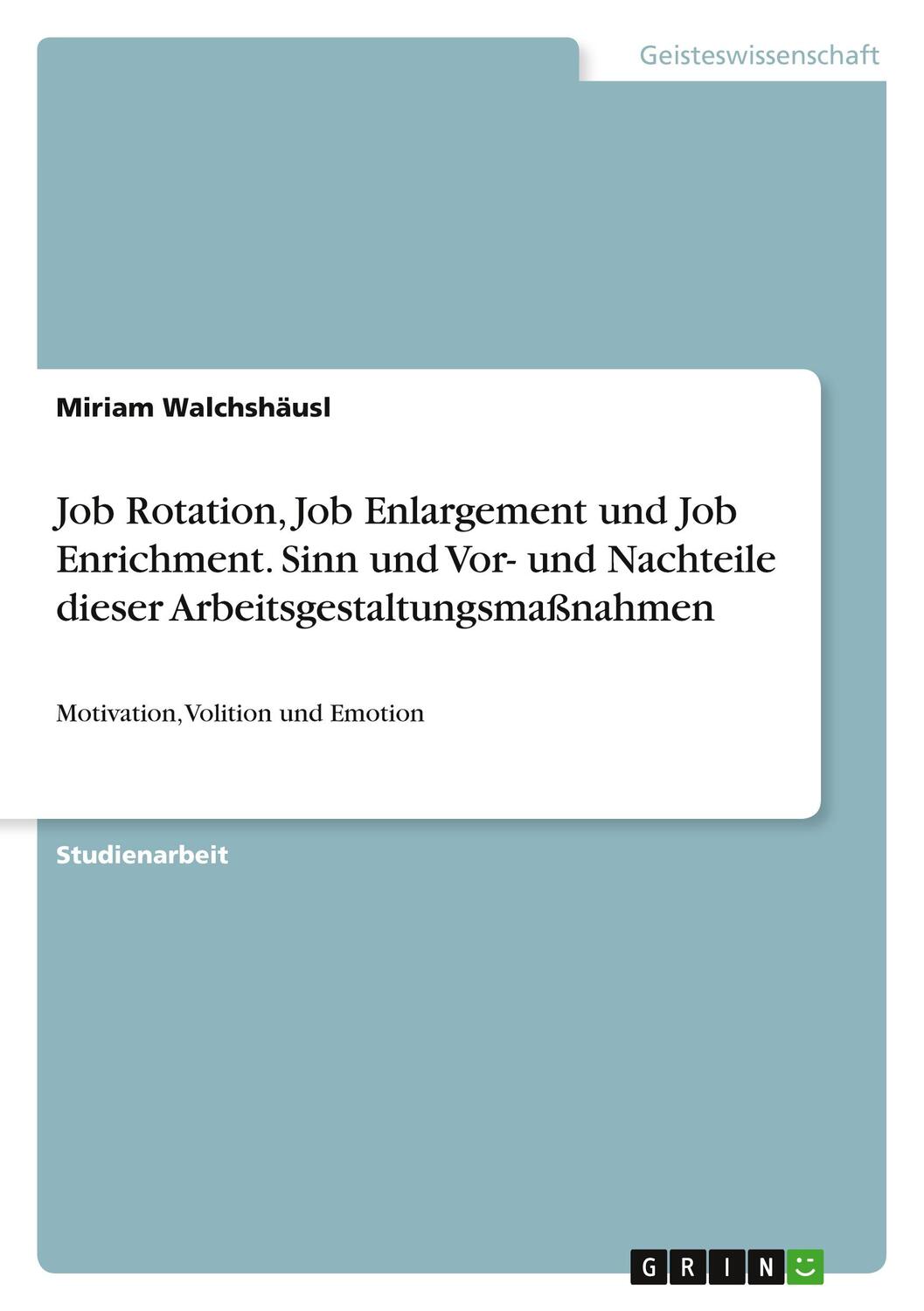 Cover: 9783668225572 | Job Rotation, Job Enlargement und Job Enrichment. Sinn und Vor- und...