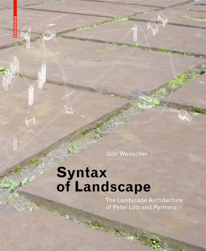 Cover: 9783764376154 | Syntax of Space | Udo Weilacher | Buch | 192 S. | Englisch | 2007