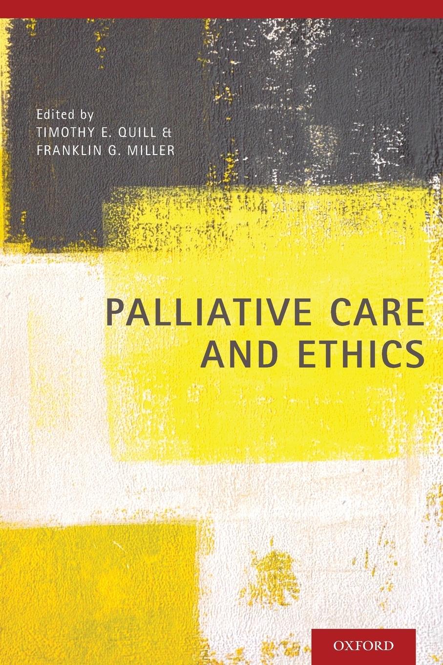 Cover: 9780190604448 | Palliative Care and Ethics | Timothy E Quill (u. a.) | Taschenbuch