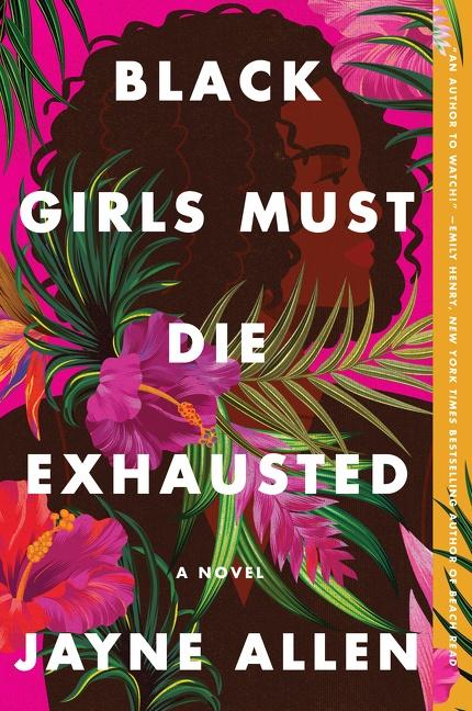 Cover: 9780063137905 | Black Girls Must Die Exhausted | A Novel | Jayne Allen | Taschenbuch