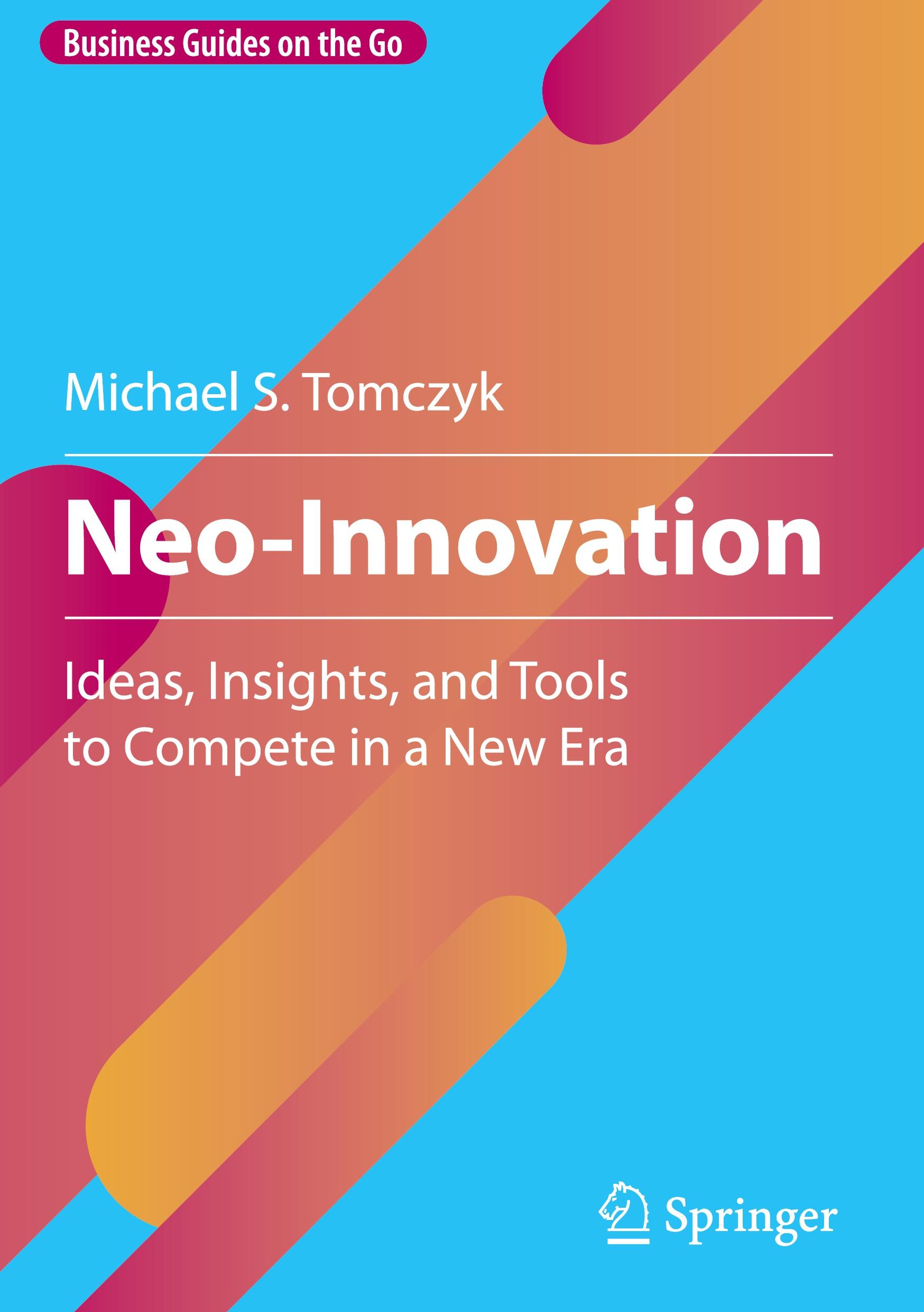 Cover: 9783031743023 | Neo-Innovation | Ideas, Insights, and Tools to Compete in a New Era