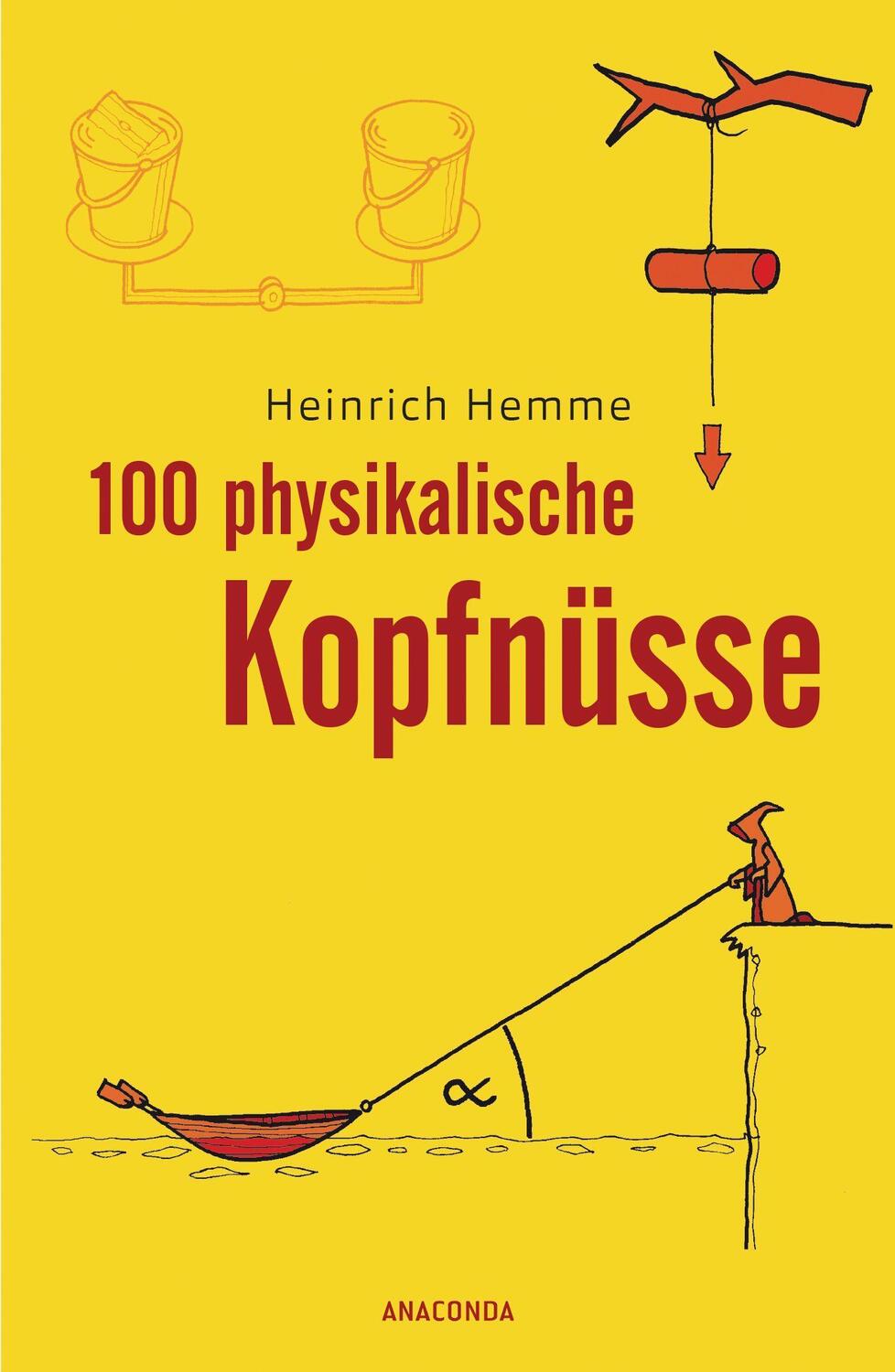 Cover: 9783730607657 | 100 physikalische Kopfnüsse | Heinrich Hemme | Buch | 192 S. | Deutsch