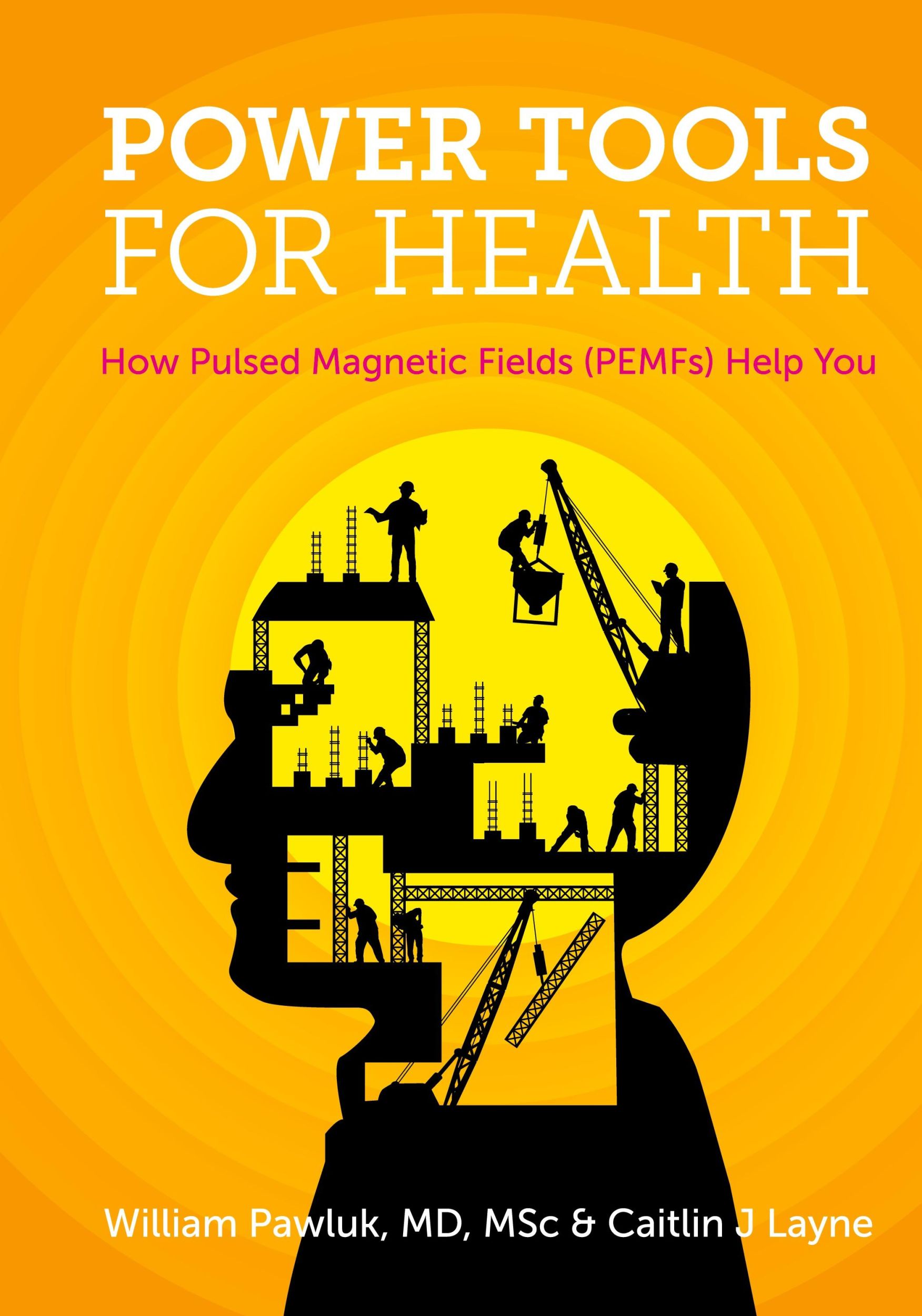 Cover: 9781525507625 | Power Tools for Health | How pulsed magnetic fields (PEMFs) help you